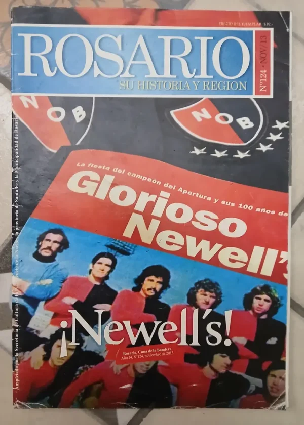 Glorioso Newell S - Rosario Su Historia Región N 124 Nov/13