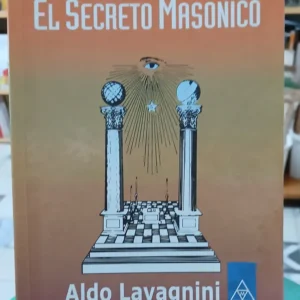 El Secreto Masonico - Aldo Lavagnini