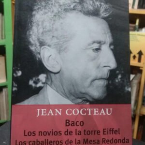 Baco, Los Novios De La Torre Eiffel, Los Caballeros. Cocteau