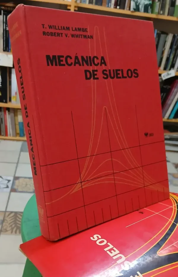 Mecánica De Suelos - T. William Lambe - Robert V. Whitman