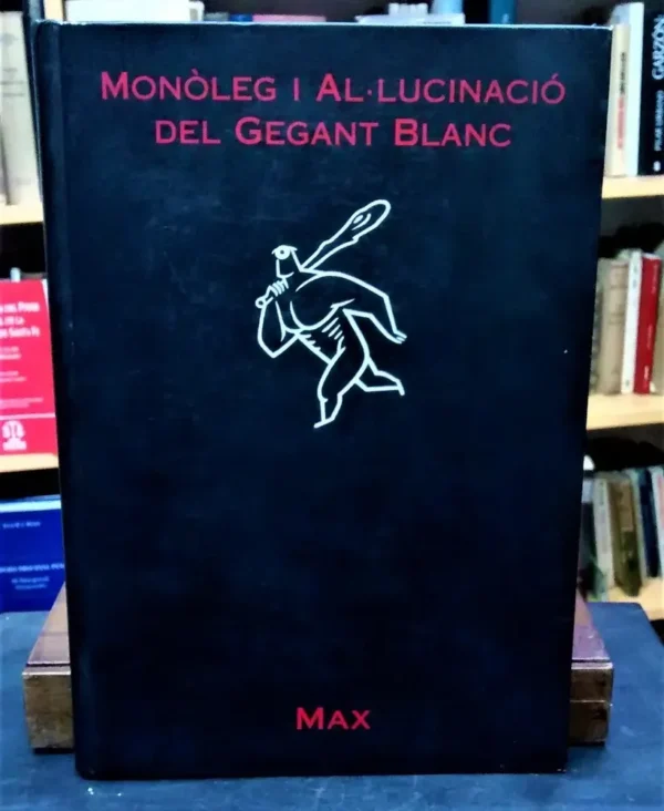 Monòleg I Al.lucinació Del Gegant Blanc - Max (en Catalán)
