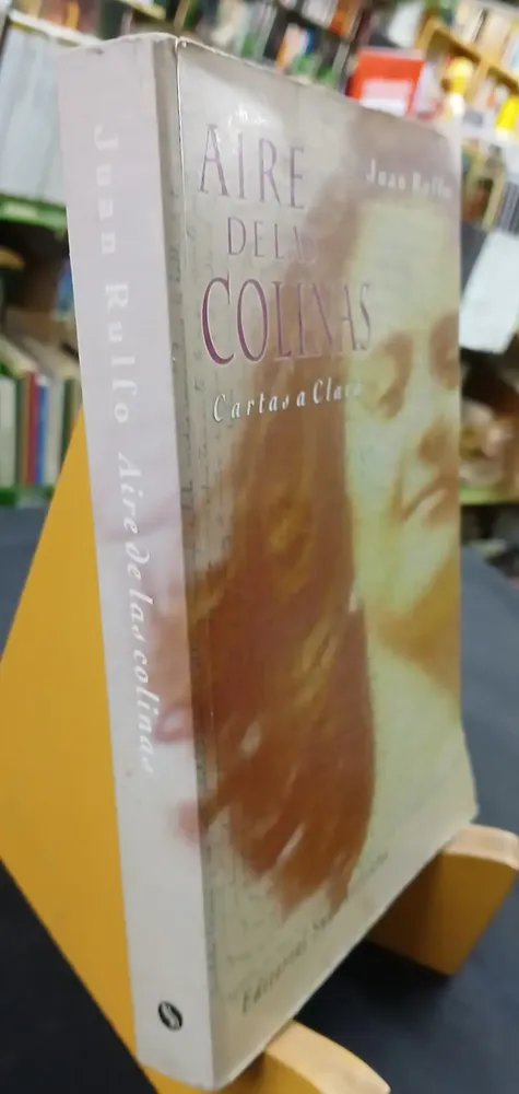 815904-MLA96773995648_112025 Aire De Las Colinas Cartas A Clara Juan Rulfo - Sudamericana