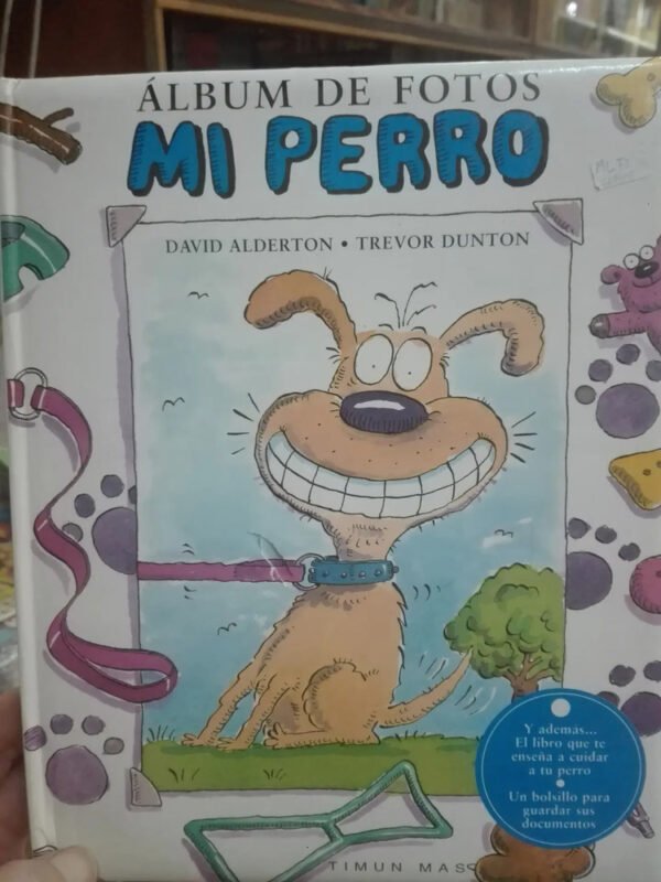 Álbum De Fotos Mi Perro David Alderton T. Dunton - Timun Mas