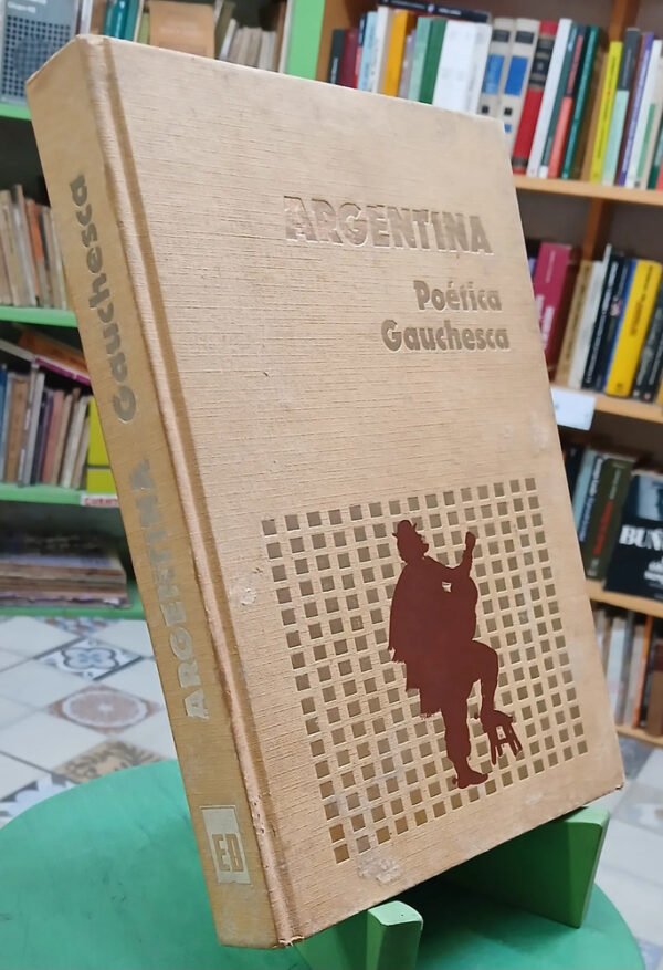Argentina -poética Gauchesca -  Ofelia Secchia Recopiladora