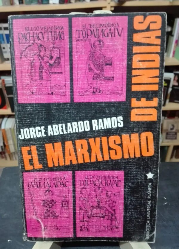 El Marxismo De Indias - Jorge Abelardo Ramos - Planeta, 1973