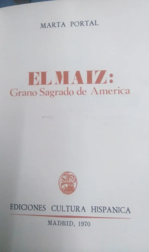 820755-MLA32992131942_112019 El Maíz: Grano Sagrado De América - Marta Portal