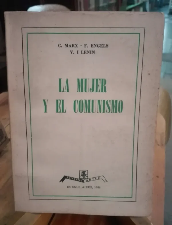 La Mujer Y El Comunismo - Marx, Engels, Lenin -