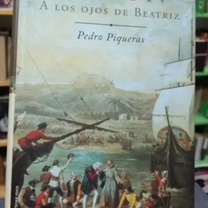 Colón A Los Ojos De Beatriz - Pedro Piqueras