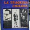 La Tragedia Chilena,hugo Blanco, Ernesto González Y Otros.