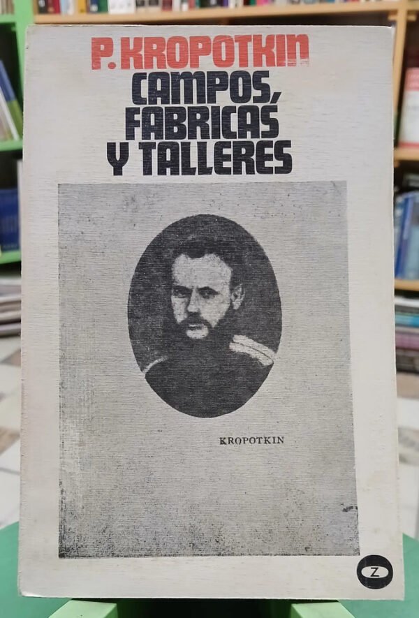 Campos, Fabricas Y Talleres - P. Kropotkin