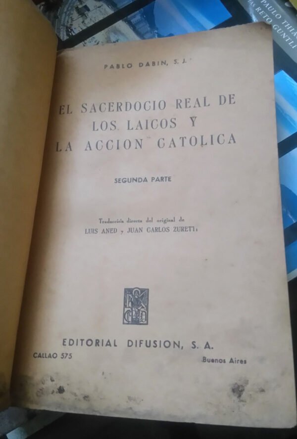 826877-MLA29931475596_042019 El Sacerdocio Real De Los Laicos Y La Acción Católica Tomo 2