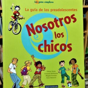 Nosotros Los Chicos - La Guía De Los Preadolescentes -