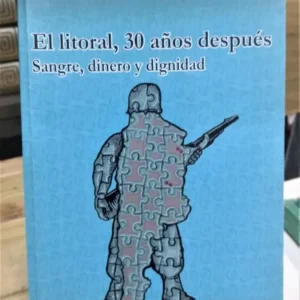 El Litoral, 30 Años Después - Carlos Del Frade -