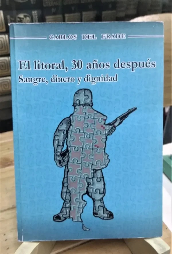 El Litoral, 30 Años Después - Carlos Del Frade -