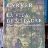 830080-MLA107346264615_022026 Raymond Carver - La Vida De Mi Padre
