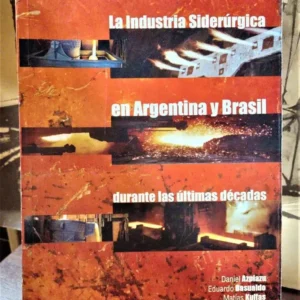 La Industria Siderúrgica En Argentina Y Brasil Durante