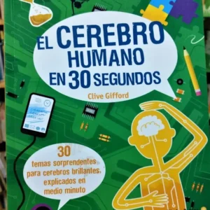 831099-MLA50145169544_052022 El Cerebro Humano En 30 Segundos - Clive Gifford -