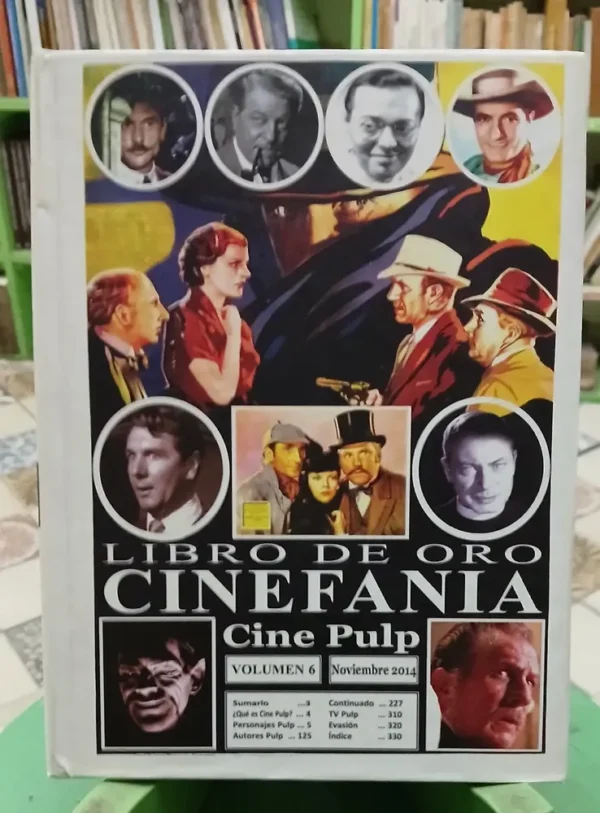 834794-MLA85355087548_062025 Libro De Oro Cinefania - Cine Pulp - Vol 6 - Noviembre 2014