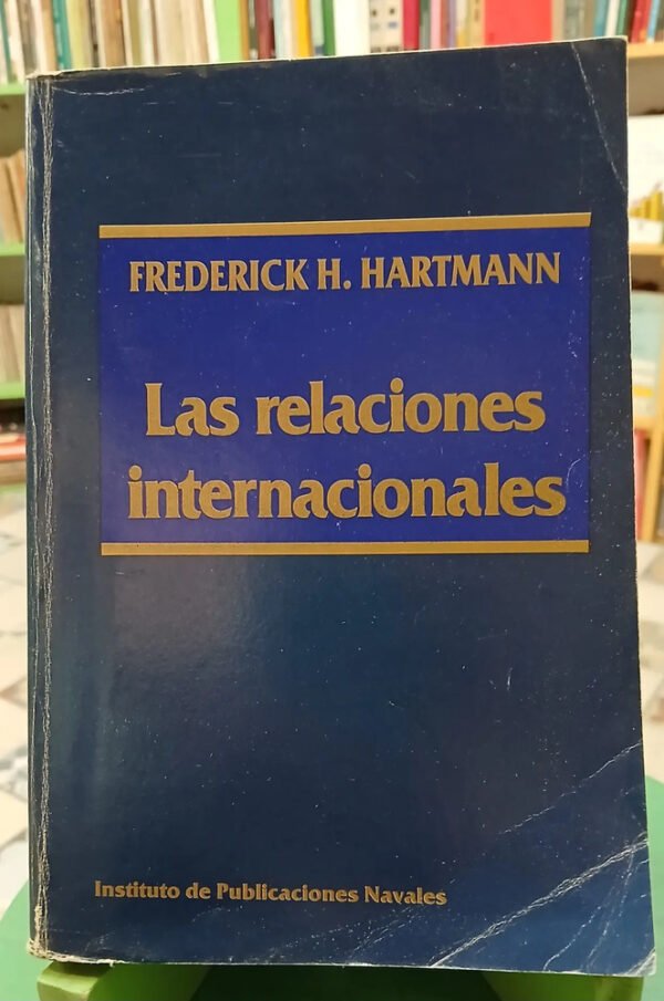 837006-MLA94987125851_102025 Las Relaciones Internacionales - Frederick H. Hartmann