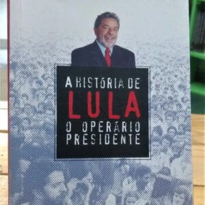838067-MLA70633934691_072023 A História De Lula O Operário Presidente - Brito Alves -