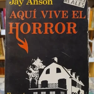 Aquí Vive El Terror (hechos Reales) - Jay Anson