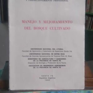 Manejo Y Mejoramiento Del Bosque Cultivado - Unl Y Mag
