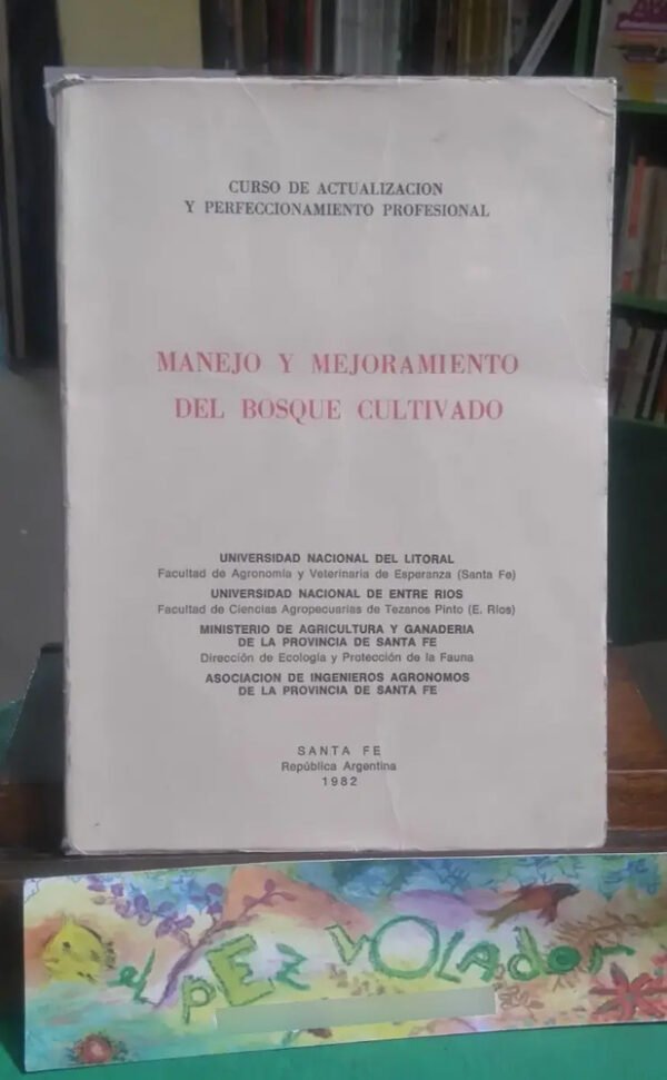 840266-MLA74428843058_022024 Manejo Y Mejoramiento Del Bosque Cultivado - Unl Y Mag