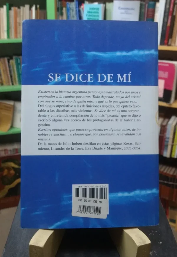 Se Dice De Mí. De Rosas A Eva Duarte - Julio Imbert