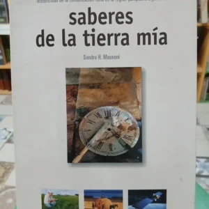 842557-MLA83651189234_042025 Saberes De La Tierra Mía, Sandra H. Massoni