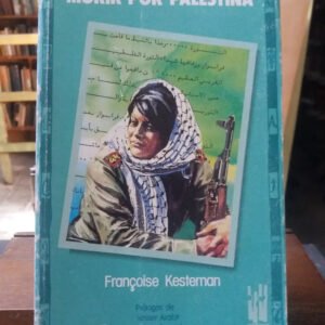 Morir Por Palestina - Françoise Kesteman-