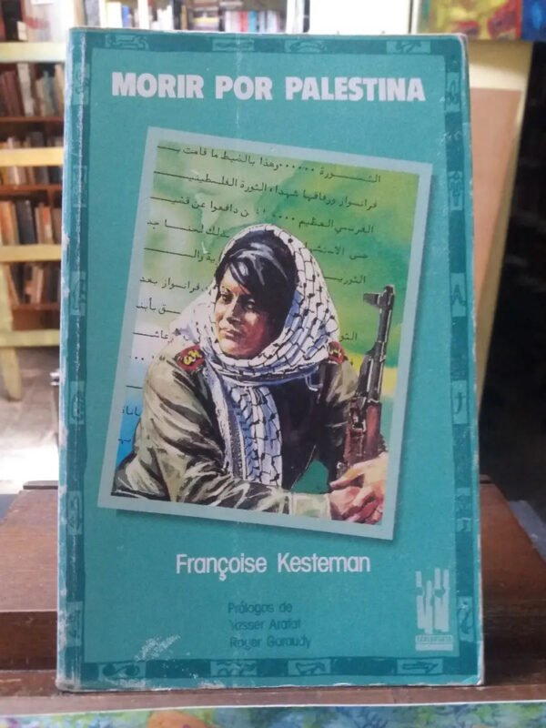 Morir Por Palestina - Françoise Kesteman-