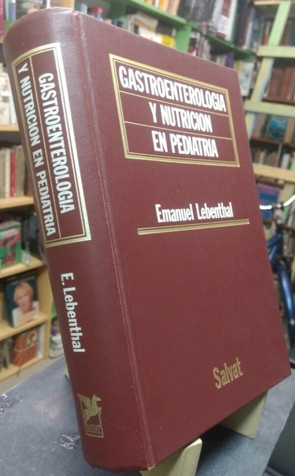 Gastroenterología Y Nutrición En Pediatria Emanuel Lebenthal