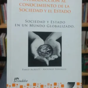 Conocimiento De La Sociedad Y El Estado - Federico Agresti