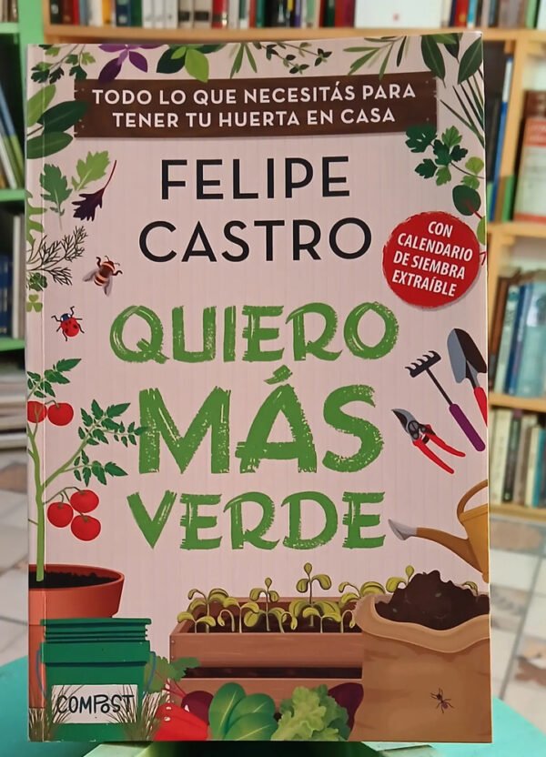 845746-MLA106184943977_012026 Quiero Más Verde - Tener Tu Huerta - Felipe Castro
