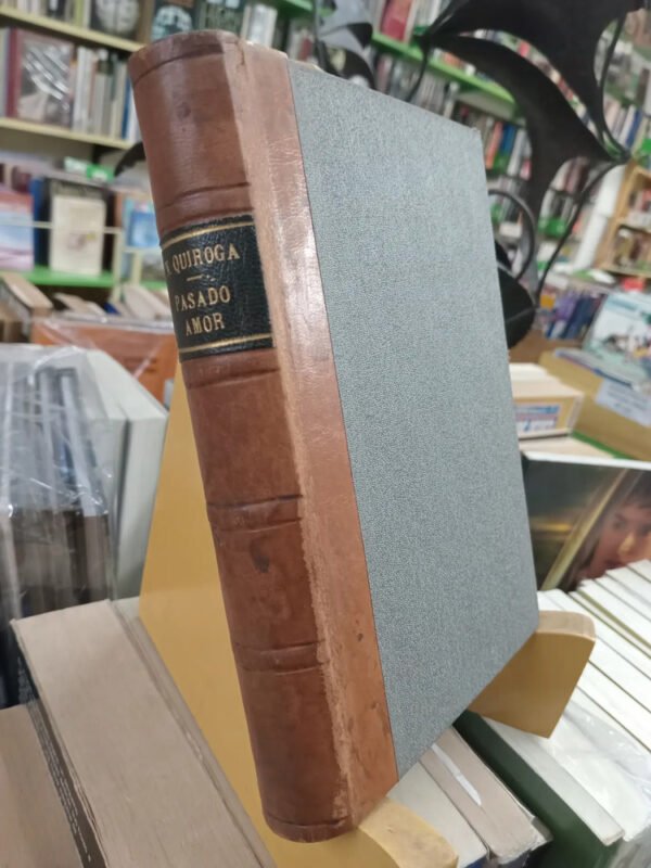 Horacio Quiroga, Pasado Amor ,ed.babel, Xilografias, 1929