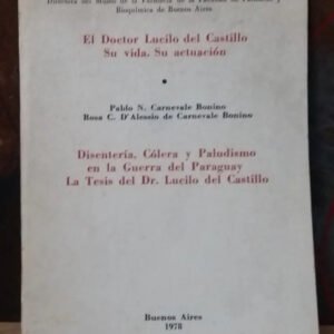 Doctor Lucilo Del Castillo - Disentería, Cólera Y Paludismo