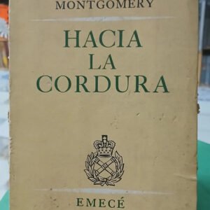848501-MLA91518500965_092025 Hacia La Cordura Oriente Occidente Mariscal Montgomery Emecé