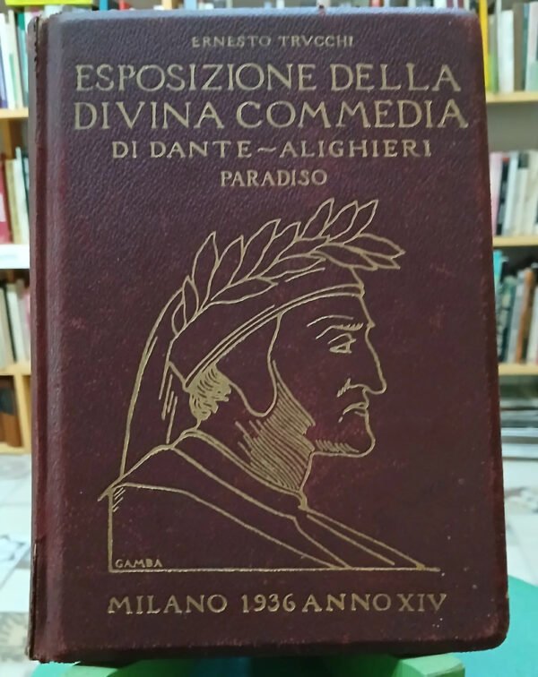 Trucchi, Ernesto - Esposizione Della Divina Comedia