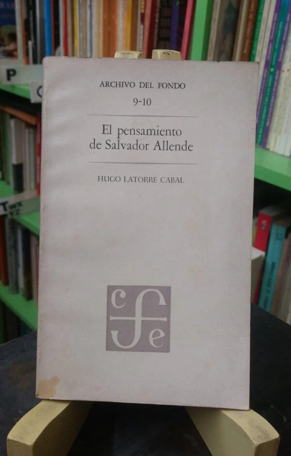 849294-MLA76881953987_062024 El Pensamiento De Salvador Allende - Hugo Latorre Cabal