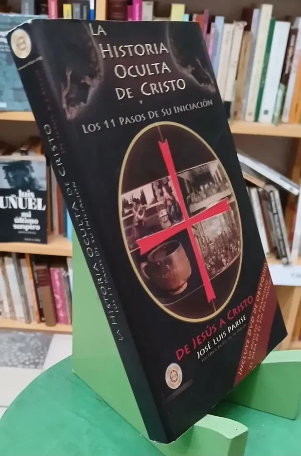 La Historia Oculta De Crísto - José Luis Parise