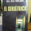 El Geriátrico - Fernando Del Río Y Sebastián Chilano-