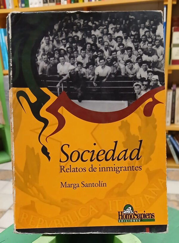 Sociedad Relatos De Inmigrantes - Marga Santolín