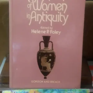 Reflections Of Women In Antiquity - Foley P. Helene