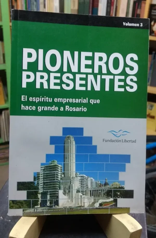 Pioneros Presentes Vol. 3 - Fundación Libertad