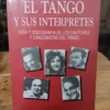 853938-MLA79789451436_102024 El Tango Y Sus Interpretes Tomo 1 - Roberto Gutiérrez Miglio