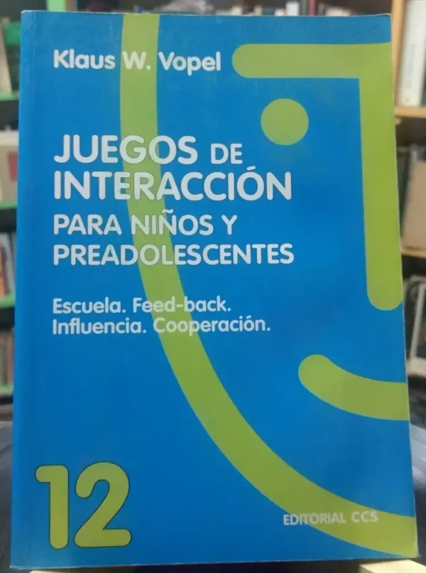 Juegos De Interacción: Para Niños Y... - Klaus W. Vopel -