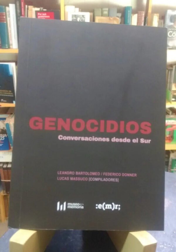 Genocidios. Conversaciones Desde El Sur - Bartolomeo, Donner