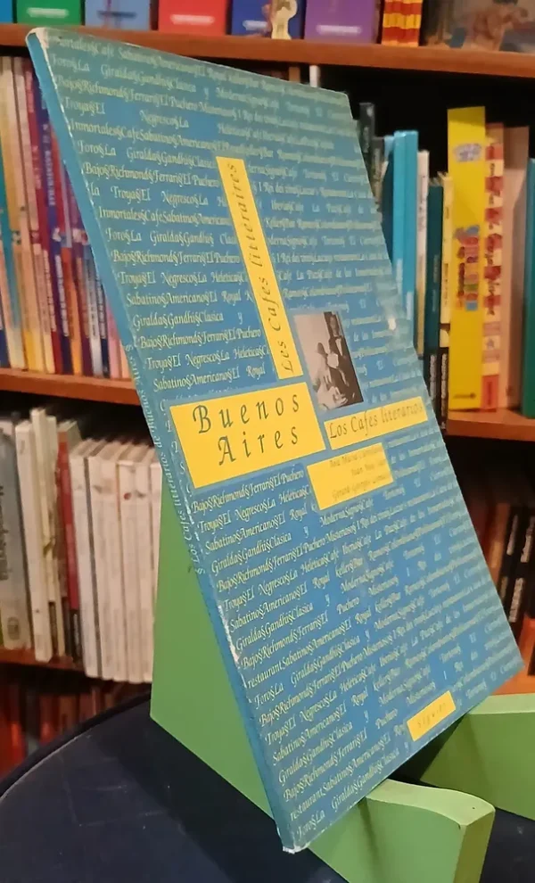 Buenos Aires. Los Café Litérarios - Cartolano Saer Lemaire