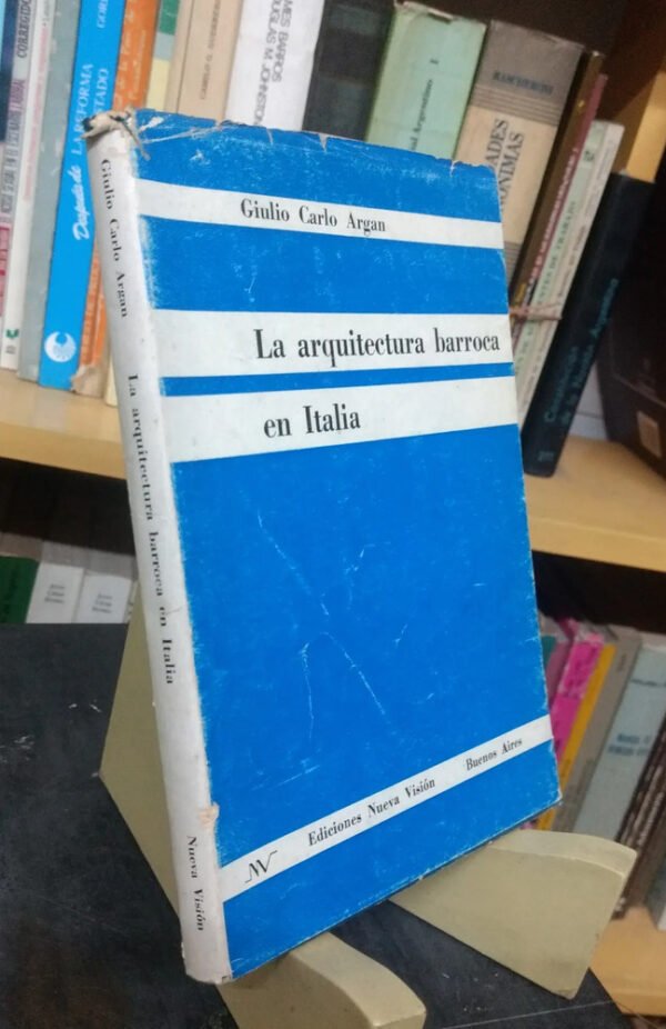 La Arquitectura Barroca En Italia - Giulio Carlo Argan