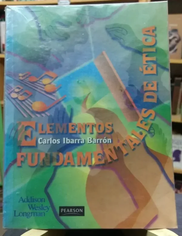 860792-MLA45795265150_052021 Elementos Fundamentales De Ética - Carlos Ibarra Barrón -